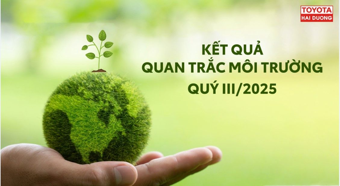 KẾT QUẢ QUAN TRẮC MÔI TRƯỜNG QUÝ III/2025 TẠI TOYOTA HẢI DƯƠNG