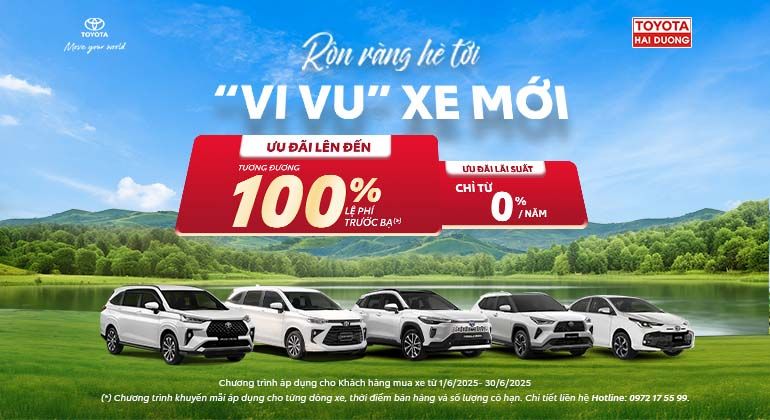 RỘN RÀNG HÈ TỚI VI VU XE MỚI CÙNG TOYOTA HẢI DƯƠNG!