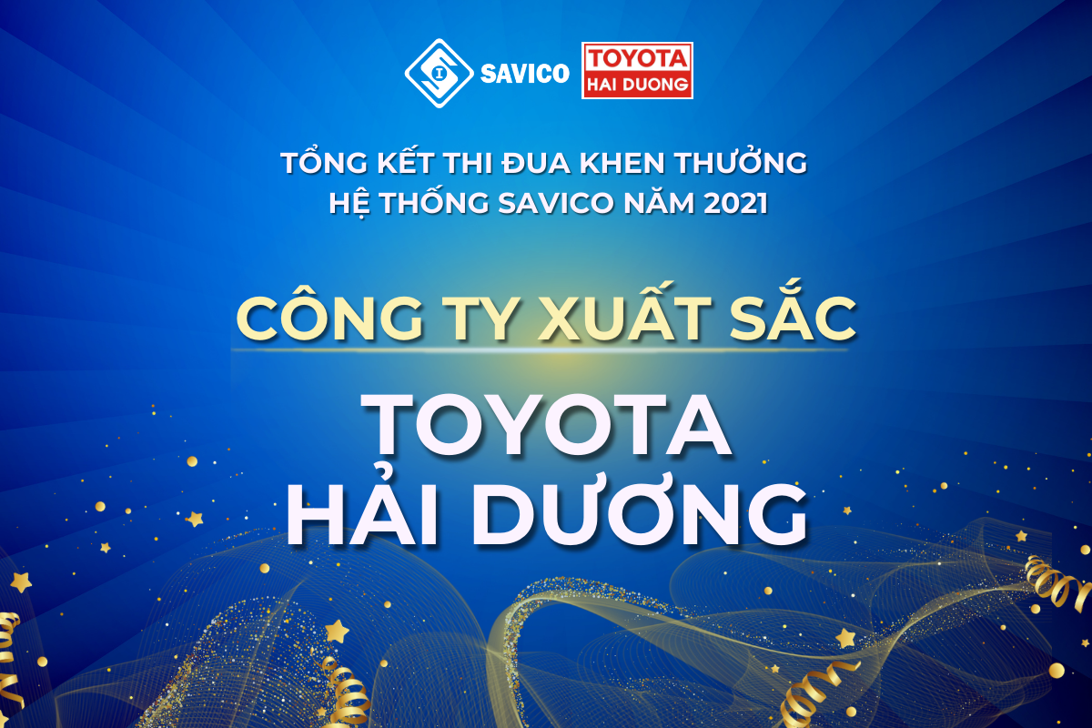TOYOTA HẢI DƯƠNG - CÔNG TY XUẤT SẮC NĂM 2021