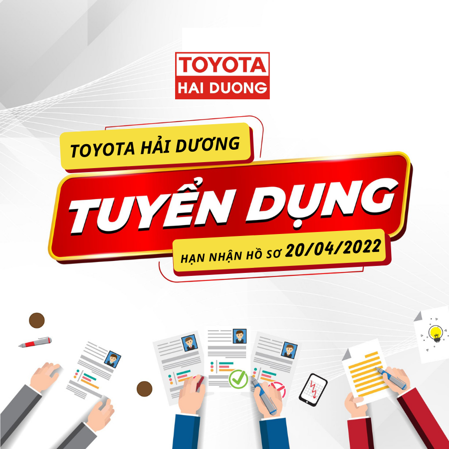 TOYOTA HẢI DƯƠNG TUYỂN DỤNG THÁNG 04/2022