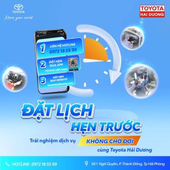 ĐẶT HẸN DỊCH VỤ TRẢI NGHIỆM DỊCH VỤ KHÔNG CHỜ ĐỢI CÙNG TOYOTA HẢI DƯƠNG